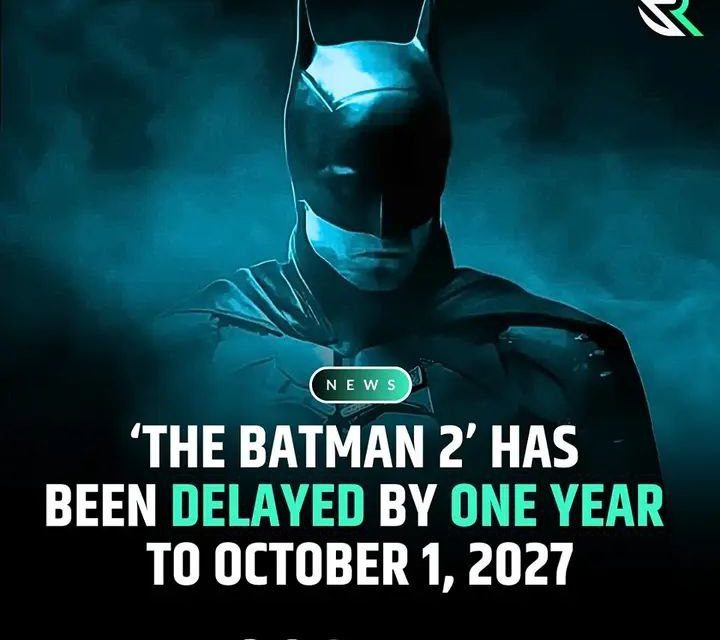 Batman 2: Dreharbeiten starten erst 2025, Fans enttäuscht