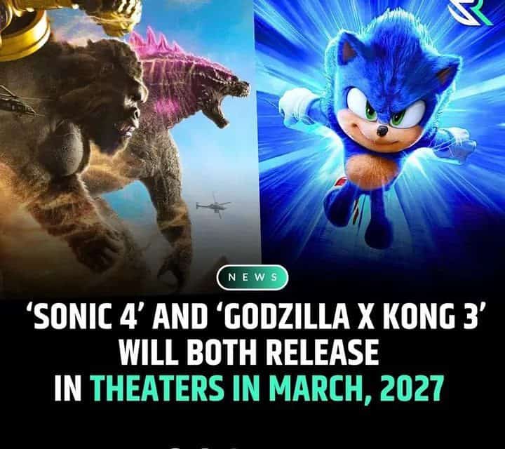 Sonic 4 und Godzilla gegen Kong 3: Filmhighlights 2027