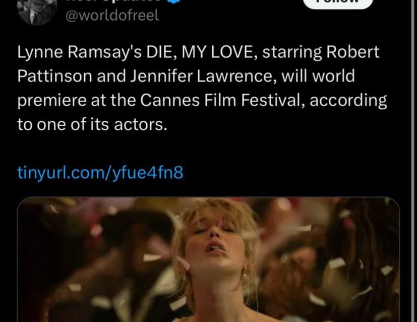 Lynne Ramsays „Umg die Liebe“ feiert Premiere in Cannes