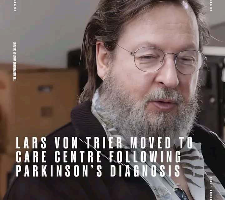 Lars von Trier: Krankenhausaufenthalt und Parkinson-Diagnose