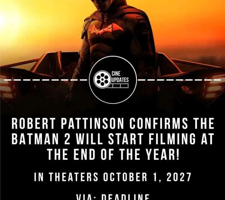 Robert Pattinson bestätigt Drehstart von Batman 2 2023