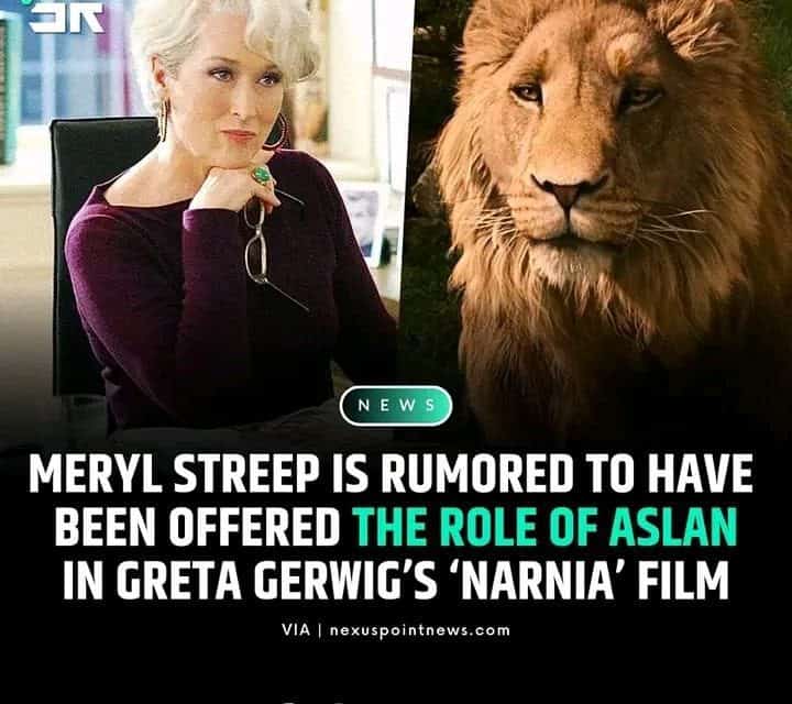 Meryl Streep spricht Aslan in Greta Gerwigs Narnia-Neuauflage