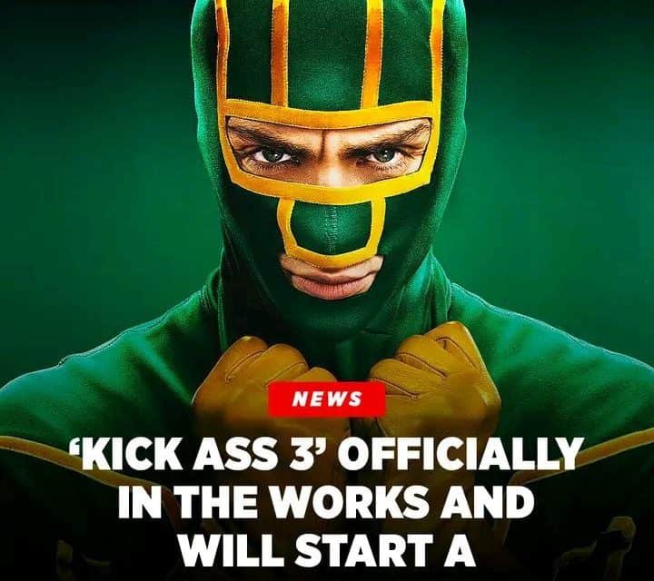 Kick Ass 3: Spannende Fortsetzung in Berlin bestätigt!